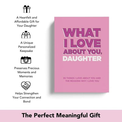 What I Love About You, Daughter.